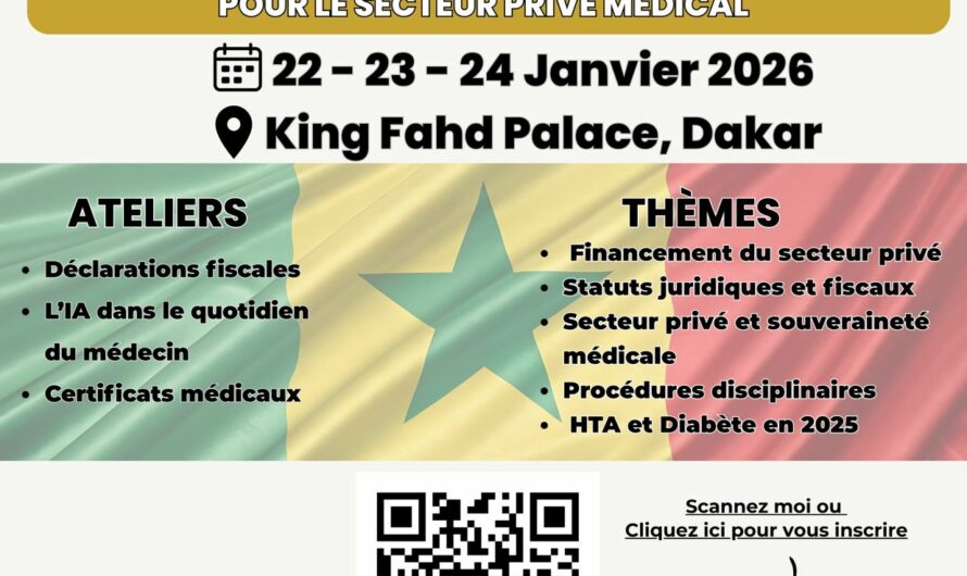 1e congrès de la médecine privée au Sénegal: Du 22 au 24 janvier 2026